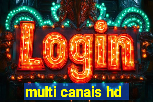 multi canais hd